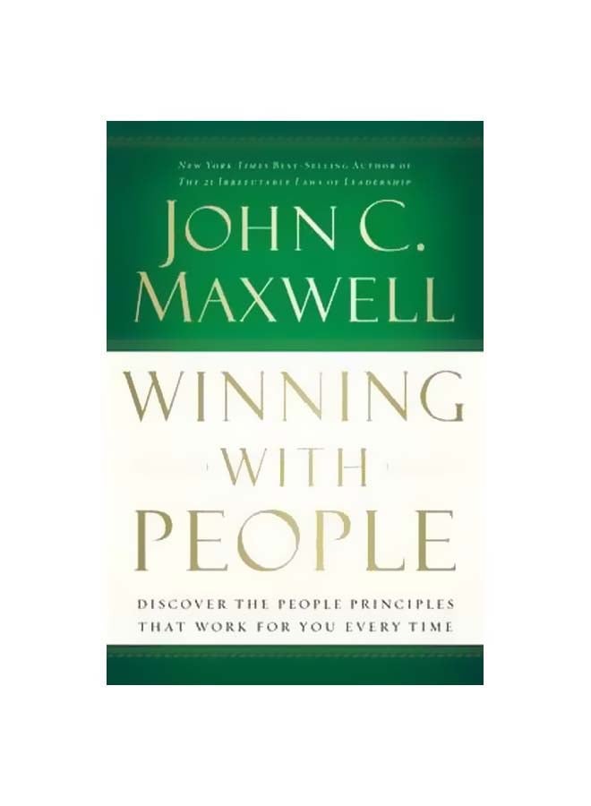 Winning With People : Discover The People Principles That Work For You Every Time Paperback English by John C. Maxwell - 39175