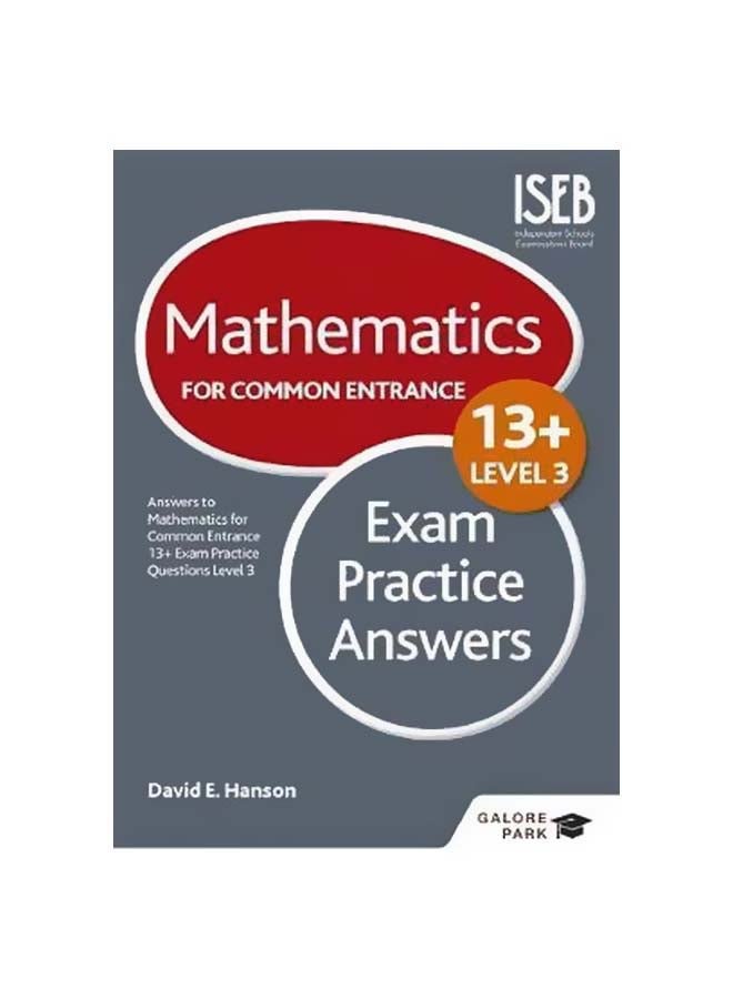 Mathematics Level 3 For Common Entrance At 13+ Exam Practice Answers Paperback English by David E. Hanson - 29-07-2016