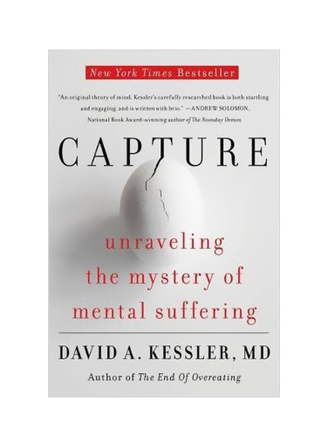 Capture: Unraveling The Mystery Of Mental Suffering Paperback English by David A Kessler - 07-03-2017