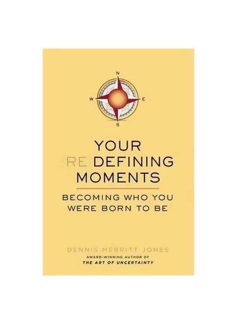 Your Redefining Moments: Becoming Who You Were Born To Be Paperback English by Dennis Merritt Jones - 03-07-2014