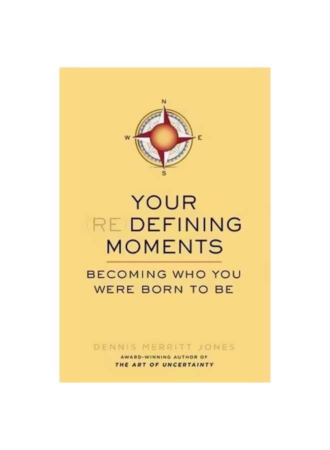 Your Redefining Moments: Becoming Who You Were Born To Be Paperback English by Dennis Merritt Jones - 03-07-2014