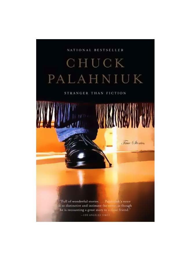 Stranger Than Fiction: True Stories Paperback English by Chuck Palahniuk - 28-12-2010