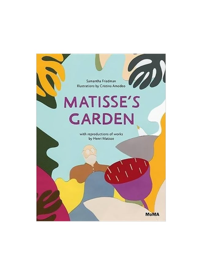 Matisse's Garden : With Reproduction Of Works Hardcover English by Samantha Friedman - 16-01-2017