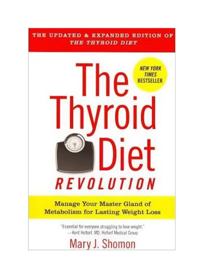 The Thyroid Diet Revolution : Manage Your Master Gland Of Metabolism For Lasting Weight Loss Paperback English by Mary J. Shomon - 01-03-2012 