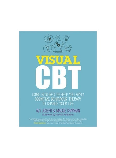 Visual CBT : Using Pictures To Help You Apply Cognitive Behaviour Therapy To Change Your Life Paperback English by Avy Joseph - 04-03-2013