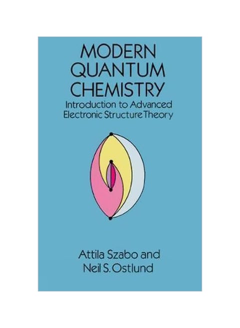 Modern Quantum Chemistry : Introduction To Advanced Electronic Structure Theory Paperback English by Attila Szabo - 02-07-1996