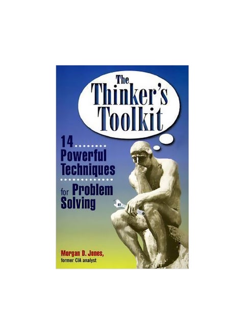 The Thinker's Toolkit : 14 Powerful Techniques For Problem Solving Paperback English by Morgan D. Jones - 35977