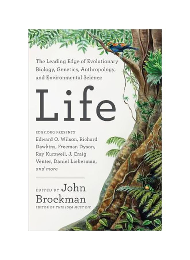 Life : The Leading Edge Of Evolutionary Biology, Genetics, Anthropology, And Environmental Science Paperback English by John Brockman - 14-07-2016 