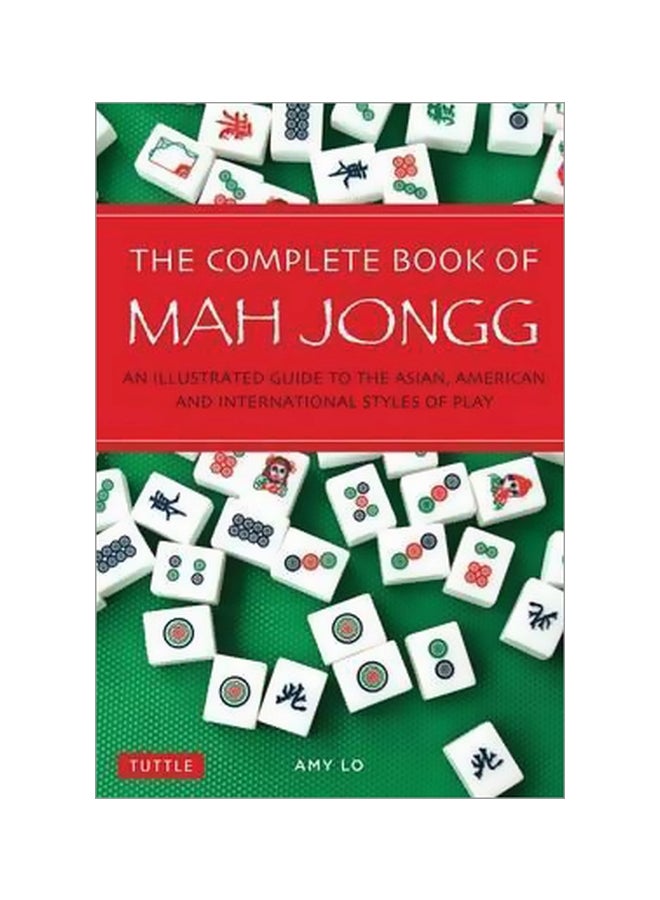 The Complete Book Of Mah Jongg Paperback English by Amy Lo - 26-01-2016