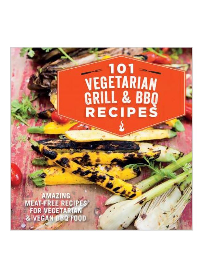 101 Vegetarian Grill And BBQ Recipes Hardcover English by Ryland Peters - 24-03-2016 