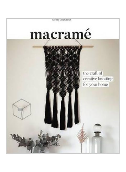 Macrame : The Craft Of Creative Knotting For Your Home Paperback English by Fanny Zedenius - 03-07-2017