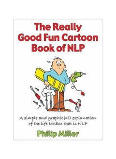 The Really Good Fun Cartoon Book Of NLP Paperback English by Philip C. Miller - 30-08-2008 