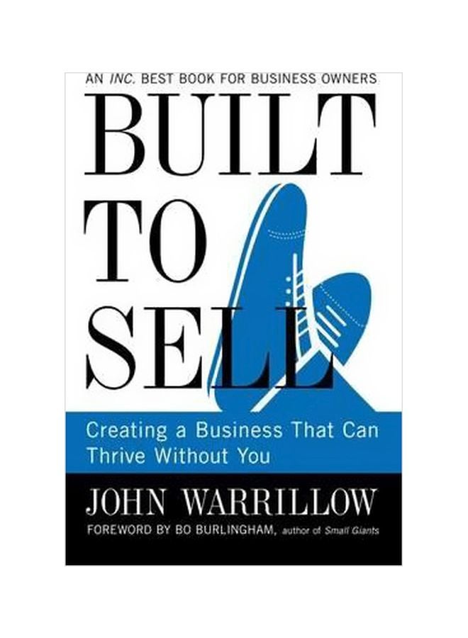 Built To Sell: Creating A Business That Can Thrive Without You Paperback English by John Warrillow - 28-02-2013 
