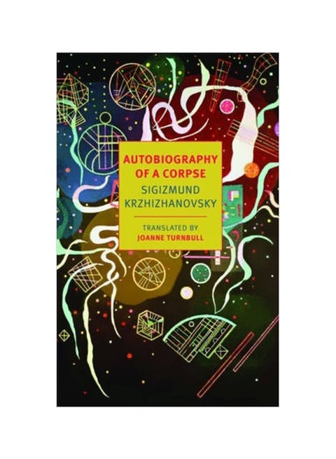 Autobiography Of A Corpse Paperback English by Sigizmund Krzhizhanovsky - 03-12-2013