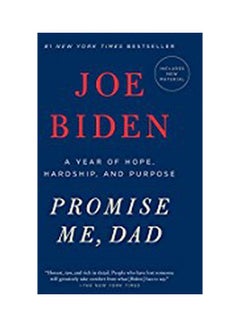 Promise Me, Dad: A Year Of Hope, Hardship, And Purpose Paperback English by Joe Biden - 20-11-2018 - v1562595362/N27578285A_1