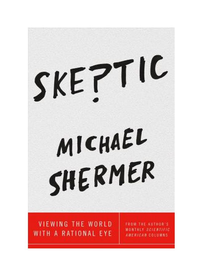 Skeptic: Viewing The World With A Rational Eye Paperback English by Michael Shermer - 10-01-2017 