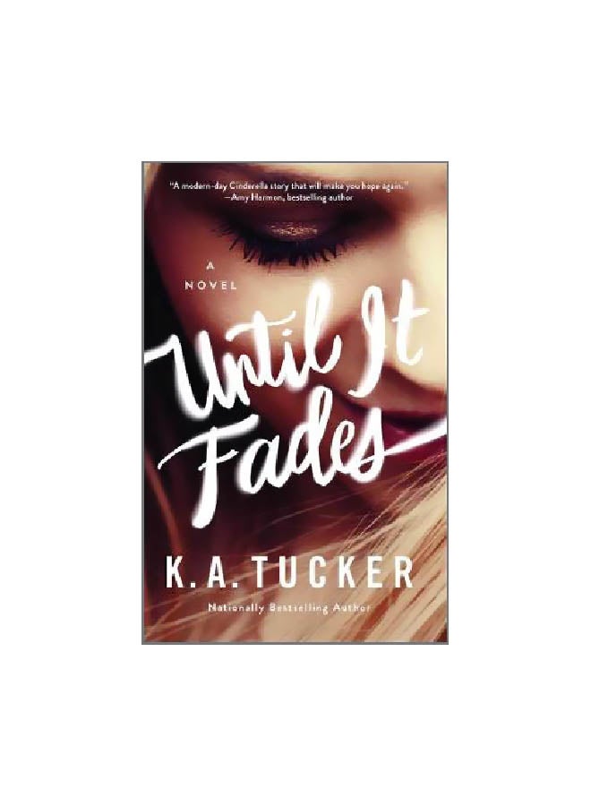 Until It Fades: A Novel Paperback English by K.A. Tucker - 01-07-2017