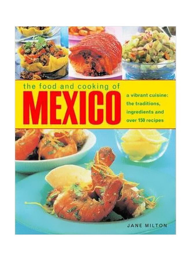 The Food And Cooking Of Mexico Hardcover English by Jane Milton - 16-01-2012