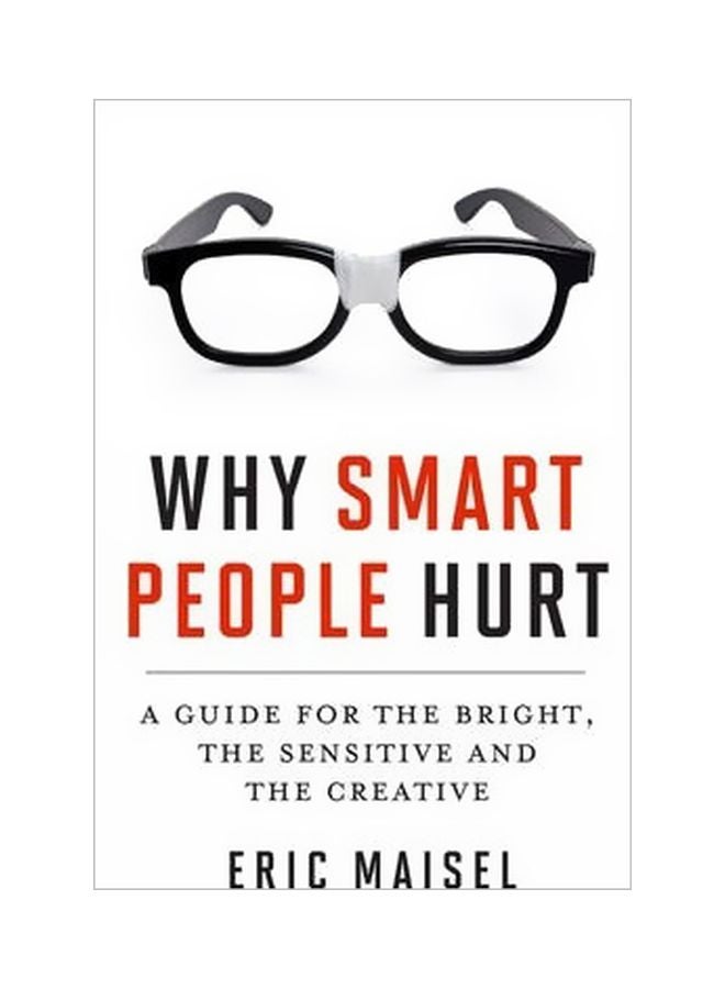 Why Smart People Hurt Paperback English by Eric Maisel - 30-09-2013