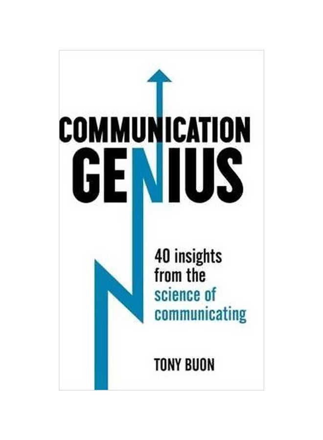 Communication Genius : 40 Insights From The Science Of Communicating Paperback English by Tony Buon - 26-01-2016