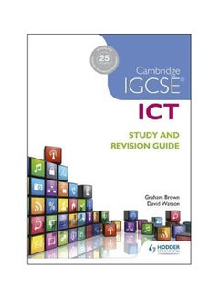 Cambridge IGCSE ICT : Study And Revision Guide Paperback English by Graham Brown - 28-07-2017