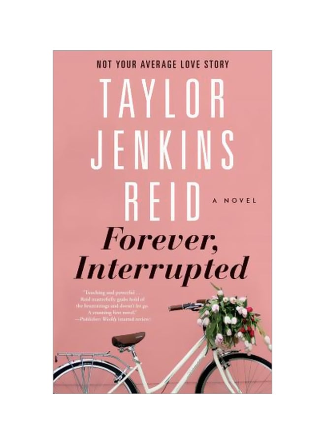 Forever Interrupted : A Novel Paperback English by Taylor Jenkins Reid - 24-09-2015