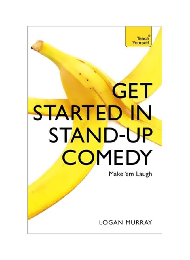 Get Started In Stand-up Comedy Paperback English by Logan Murray - 29-09-2015 