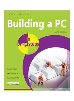 Building A PC In Easy Steps: Covers Windows 8 Paperback English by Stuart Yarnold - 29-10-2013 