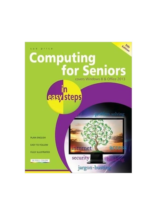 Computing For Seniors: In Easy Steps Paperback English by Sue Price - 27-08-2013
