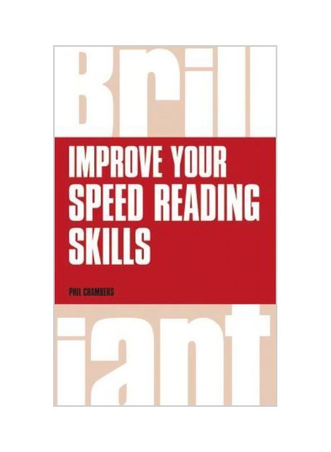 Improve Your Speed Reading Skills Paperback English by Phil Chambers - 01-12-2014