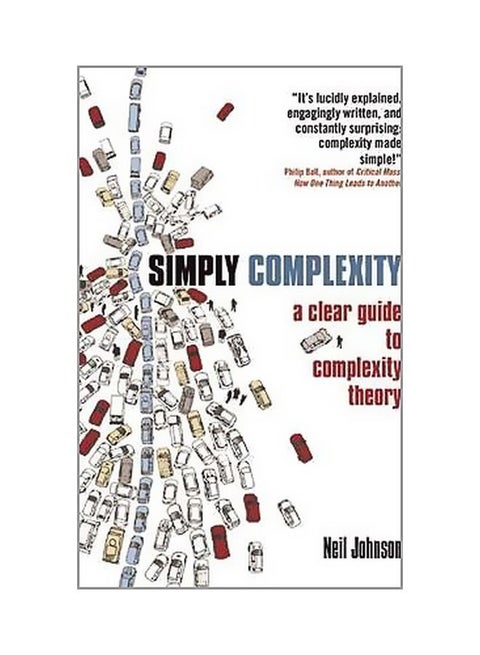 Simply Complexity: A Clear Guide To Complexity Theory Paperback English by Neil Johnson - 40238