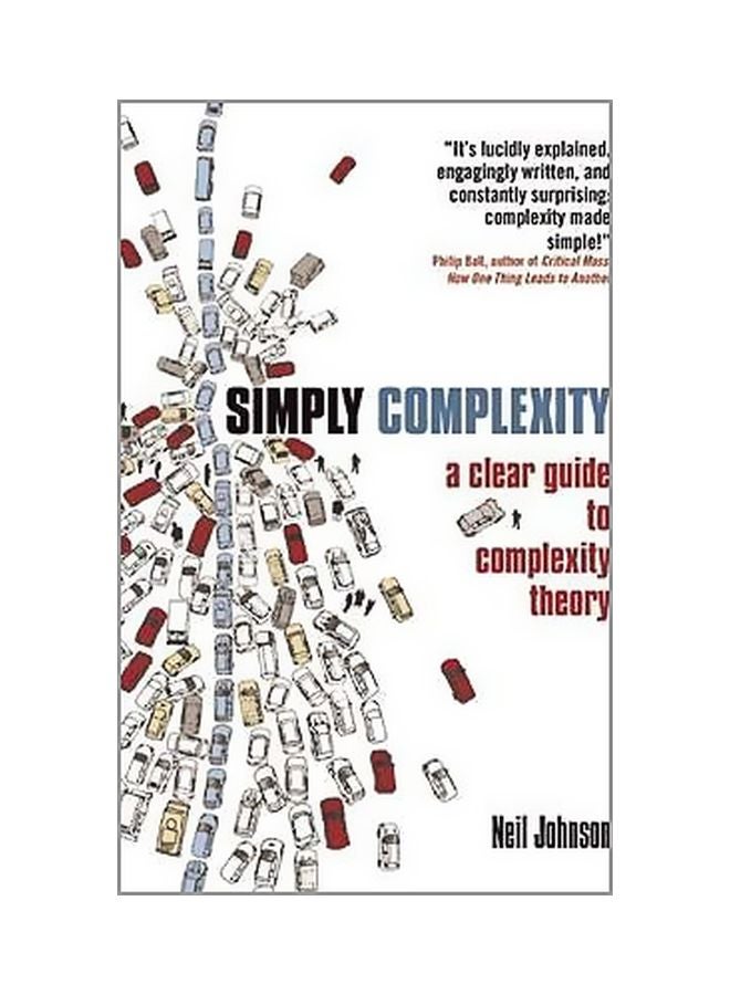 Simply Complexity: A Clear Guide To Complexity Theory Paperback English by Neil Johnson - 40238