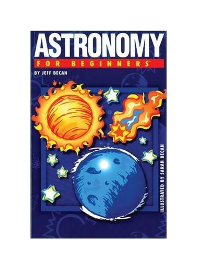 Astronomy For Beginners Paperback English by Jeff Becan - 21-02-2008