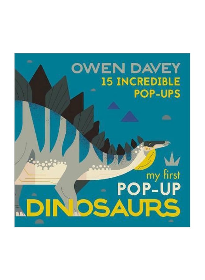 My First Pop-up Dinosaurs: 15 Incredible Pop-ups Hardcover English by Owen Davey - 43405 