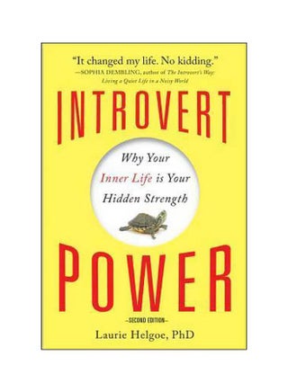Introvert Power: Why Your Inner Life Is Your Hidden Strength Paperback English by Laurie Helgoe - 01-02-2013 - v1562595885/N27575476A_1