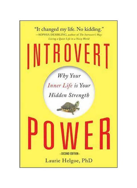 Introvert Power: Why Your Inner Life Is Your Hidden Strength Paperback English by Laurie Helgoe - 01-02-2013