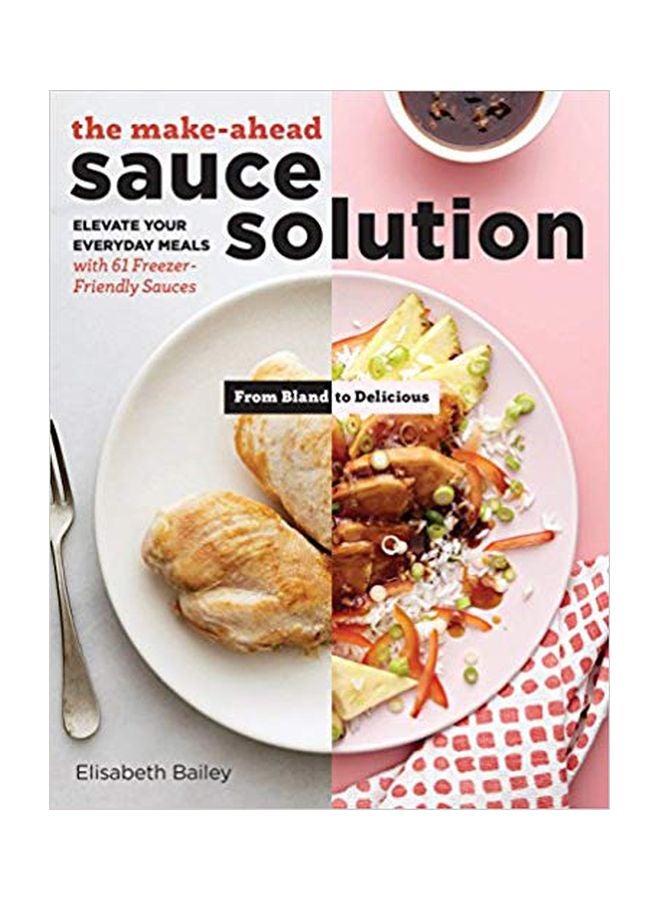 The Make-Ahead Sauce Solution Paperback English by Elisabeth Bailey - 07-11-2018