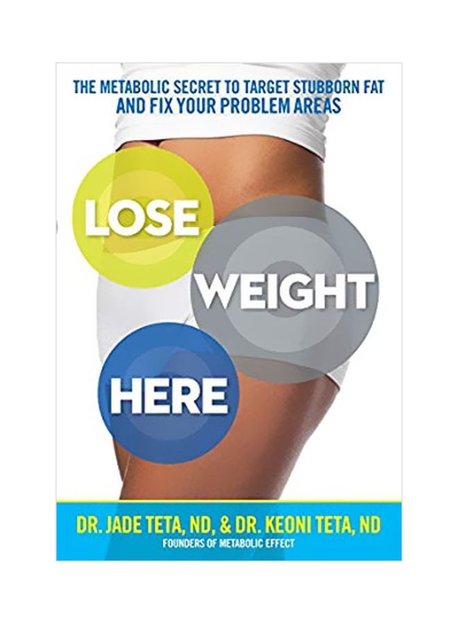 Lose Weight Here Paperback English by Jade Teta - 07-06-2016