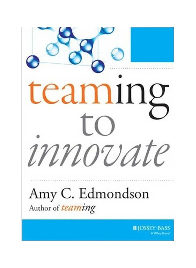 Teaming To Innovate Paperback English by Amy C. Edmondson - 16-12-2013 
