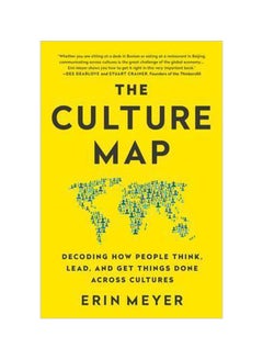 The Culture Map: Decoding How People Think, Lead, And Get Things Done Across Cultures Paperback English by Erin Meyer - 43000