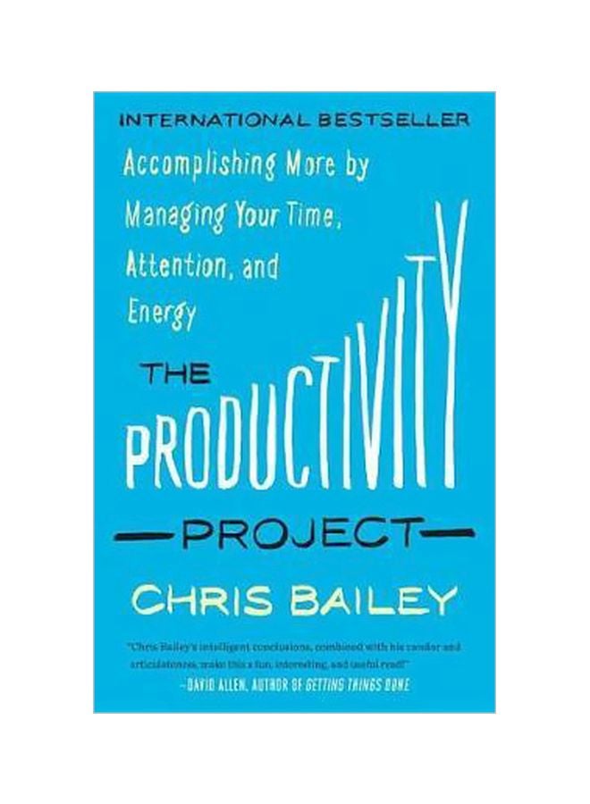 null - The Productivity Project: Accomplishing More By Managing Your Time Attention And Energy Paperback English by Prof Chris Bailey - 29-08-2017 - Image 1