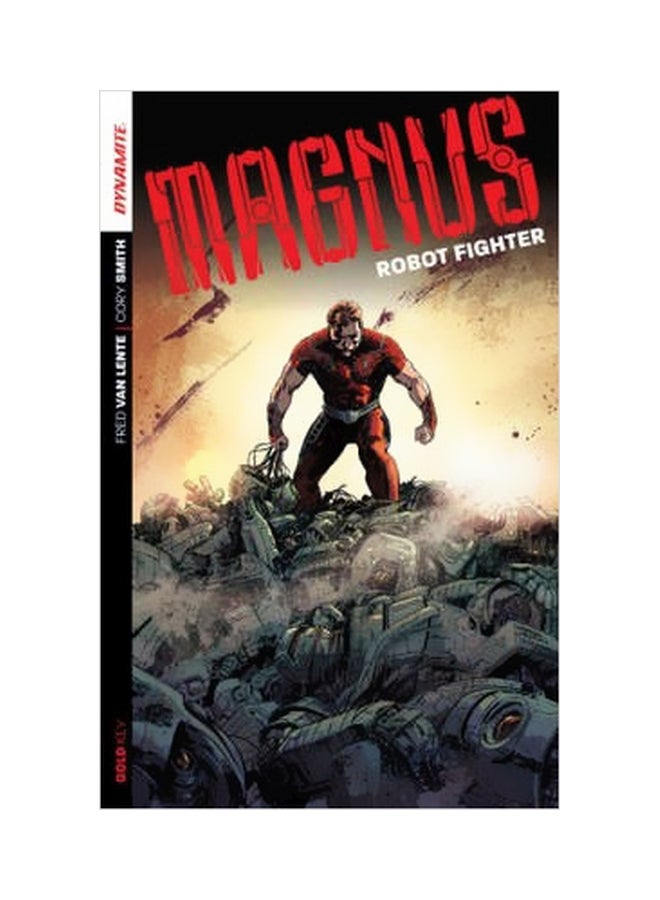 Magnus: Robot Fighter Volume 1 Paperback English by Fred Van Lente - 41933 