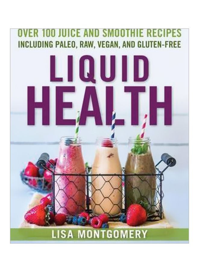 Liquid Health Paperback English by Lisa Montgomery - 27-08-2015