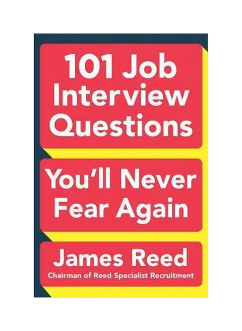 101 Job Interview Questions You'll Never Fear Again Paperback English by James Reed - 03-05-2016