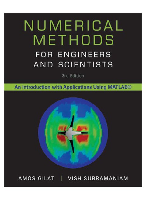 Numerical Methods For Engineers And Scientists, 3rd Edition Paperback English by Amos Gilat - 26-Dec-14