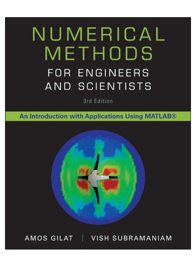 Numerical Methods For Engineers And Scientists, 3rd Edition Paperback English by Amos Gilat - 26-Dec-14 