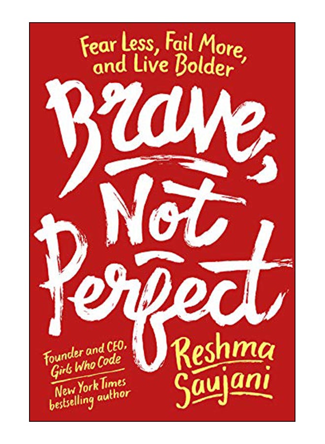 Brave, Not Perfect (Mr Exp) Paperback English by Reshma Saujani - 43501 