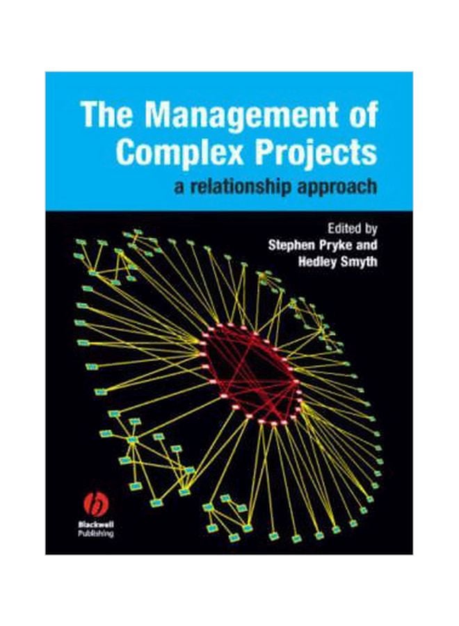 The Management Of Complex Projects: A Relationship Approach Paperback English by Stephen Pryke - 28 November 2006 