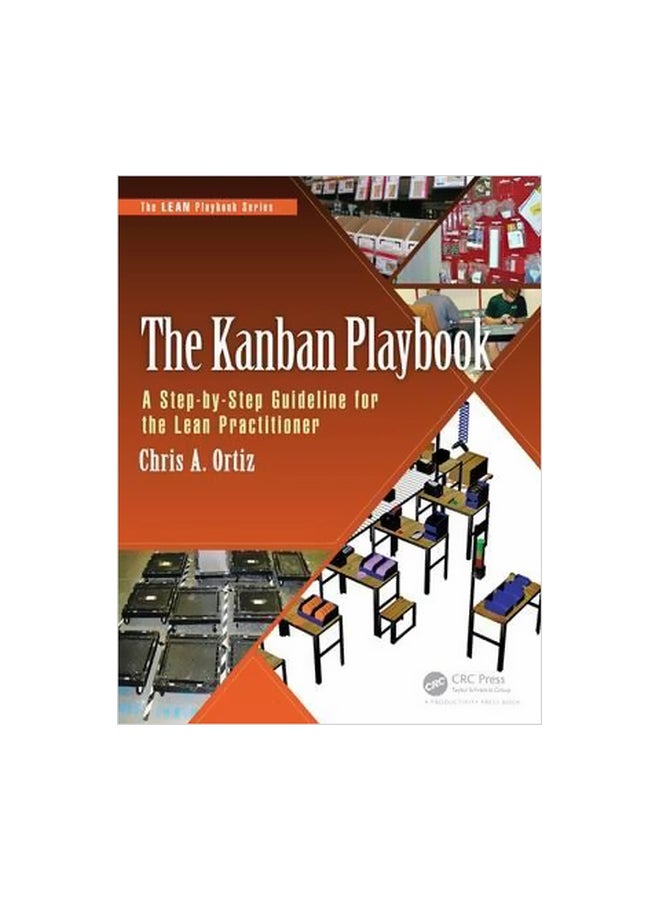 The Quick Changeover Playbook: A Step-by-Step Guideline For The Lean Practitioner Paperback English by Chris A. Ortiz - 16 May 2016 