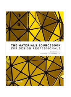 The Materials Sourcebook For Design Professionals Hardcover English by Rob Thompson - 14 February 2017